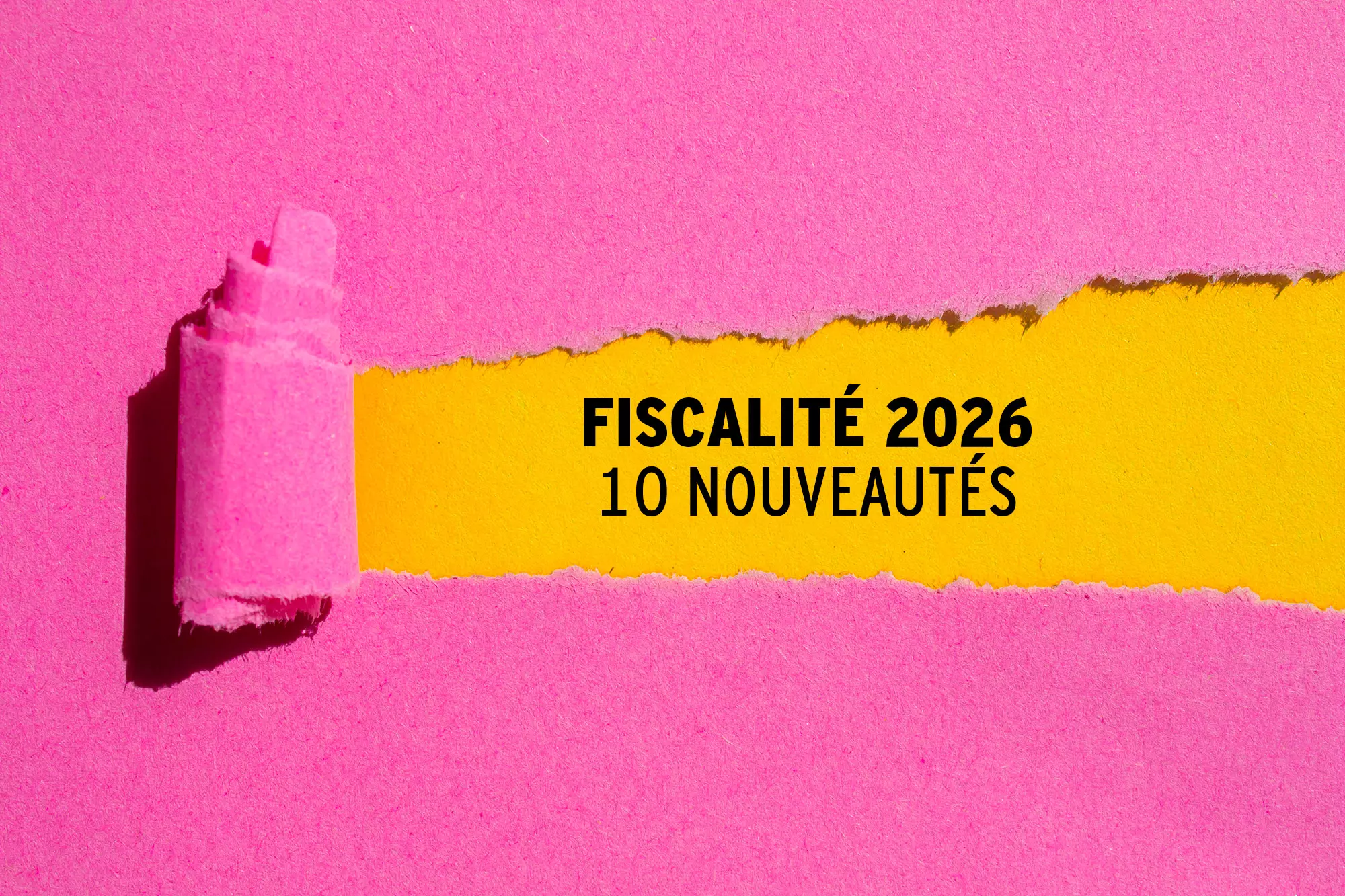 FISCALITÉ 2026
